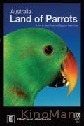 Австралия: страна попугаев (2007)