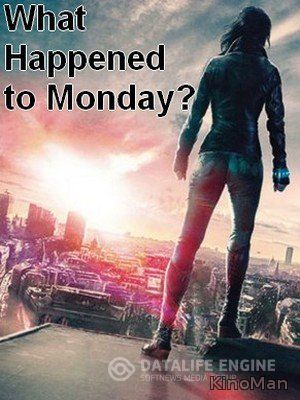 Что случилось в понедельник? (2017)