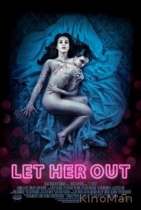 Выпусти её / Let Her Out (2016)